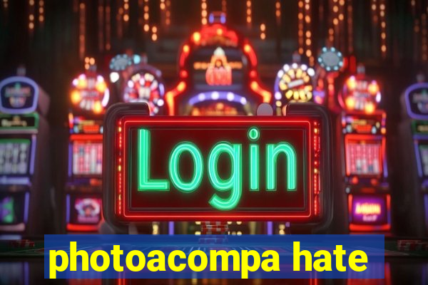 photoacompa hate